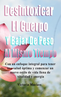 Desintoxicar el cuerpo y bajar de peso al mismo tiempo