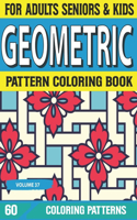 Geometric Pattern Coloring Book: Relieving and Relaxation & Designs for Adults Coloring Book Geometric Patterns Geometric Patterns for Stress Volume-37