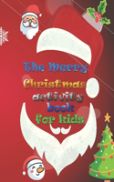 The Merry Christmas activity book for kids