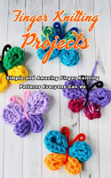 Finger Knitting Projects