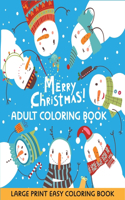 Merry Christmas Adult Coloring Book: Large Print Easy Coloring Book for Adults Gift for Christmas celebrations