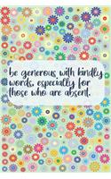 Be generous with kindly words lined journal 6 × 9 120 pages soft cover: journal notebook to write in with positive quote