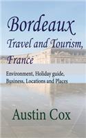 Bordeaux Travel and Tourism, France