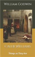 Caleb Williams: Things as They Are
