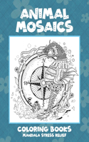 Animal Mosaics Coloring Books - Mandala Stress Relief