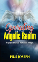 Operating in the Angelic Realm