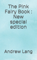 The Pink Fairy Book: New special edition