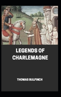 Bulfinch's Mythology, Legends of Charlemagne Annotated