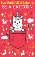 In a World Full of Unicorns be a Caticorn
