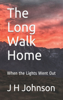 Long Walk Home: When the Lights Went Out