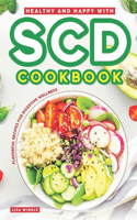 Healthy and Happy with SCD Cookbook: Flavorful Recipes for Digestive Wellness