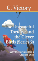 Ungrateful Tortoise and the Clever Birds (Series 2)