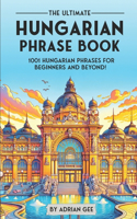 The Ultimate Hungarian Phrase Book