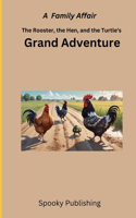 Rooster, the Hen, and the Turtle's Grand Adventure