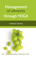 Management of ailments through Yoga: Yoga asanas