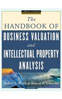 THE HANDBOOK OF BUSINESS VALUATION AND INTELLECTUAL PROPERTY ANALYSIS