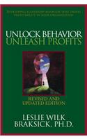 Unlock Behavior, Unleash Profits: Developing Leadership Behavior That Drives Profitability in Your Organization: Developing Leadership Behavior That Drives Profitability in Your Organization