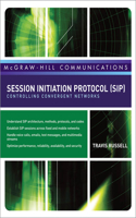 Session Initiation Protocol (Sip): Controlling Convergent Networks