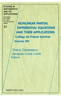 Nonlinear Partial Differential Equations and Their Applications: College de France Seminar Volume XIV(31 Studies in Mathematics and Its Applications)
