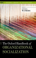 The Oxford Handbook of Organizational Socialization