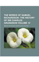 The Works of Samuel Richardson Volume 12