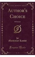 Author's Choice: 40 Stories (Classic Reprint)