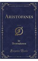 Aristofanes, Vol. 1 of 3 (Classic Reprint)