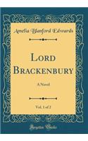 Lord Brackenbury, Vol. 1 of 2: A Novel (Classic Reprint)