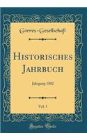 Historisches Jahrbuch, Vol. 3: Jahrgang 1882 (Classic Reprint)