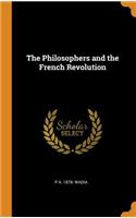 The Philosophers and the French Revolution