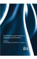 Formulaicity and Creativity in Language and Literature