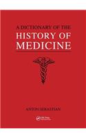 A Dictionary of the History of Medicine