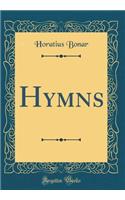 Hymns (Classic Reprint)