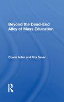 Beyond The Dead-end Alley Of Mass Education