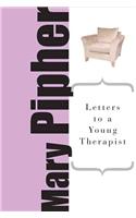 Letters to a Young Therapist: Stories of Hope and Healing