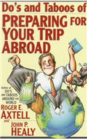 Do's and Taboos of Preparing for Your Trip Abroad