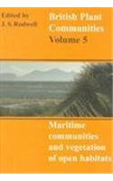 British Plant Communities: Volume 5, Maritime Communities and Vegetation of Open Habitats