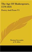 The Age Of Shakespeare, 1579-1631