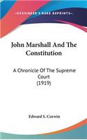 John Marshall And The Constitution