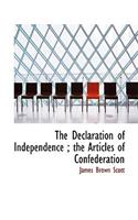 Declaration of Independence; The Articles of Confederation
