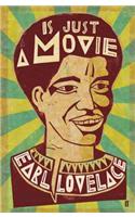 Is Just a Movie