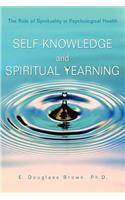 Self-Knowledge and Spiritual Yearning: The Role of Spirituality in Psychological Health(English)
