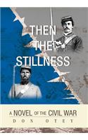 Then The Stillness