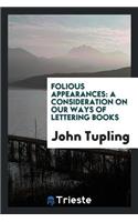 Folious Appearances: A Consideration on Our Ways of Lettering Books ...