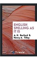English Spelling as It Is