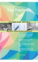 Data Preparation Tools A Complete Guide - 2019 Edition