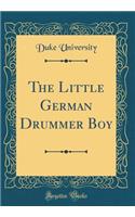 The Little German Drummer Boy (Classic Reprint)