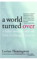 A World Turned Over: A Killer Tornado and the Lives It Changed Forever(English)