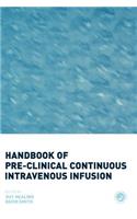Handbook of Pre-Clinical Continuous Intravenous Infusion