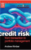 Credit Risk: From Transaction to Portfolio Management